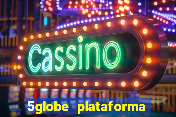 5globe plataforma de jogos